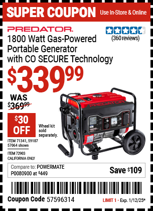 Buy the PREDATOR 1800 Watt Gas-Powered Portable Generator with CO SECURE Technology (Item 57064/71341/59187/72903) for $339.99, valid through 1/12/2025.