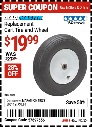 Buy the HAUL-MASTER Replacement Cart Tire and Wheel (Item 56181) for $19.99, valid through 1/12/2025.