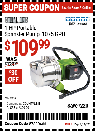 Buy the DRUMMOND 1 HP Portable Sprinkler Pump 1075 GPH (Item 63320) for $109.99, valid through 1/12/2025.