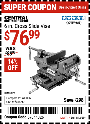 Buy the CENTRAL MACHINERY 6 in. Cross Slide Vise (Item 58977) for $76.99, valid through 1/12/2025.