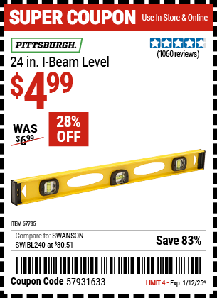 Buy the PITTSBURGH 24 in. I-Beam Level (Item 67785) for $4.99, valid through 1/12/2025.