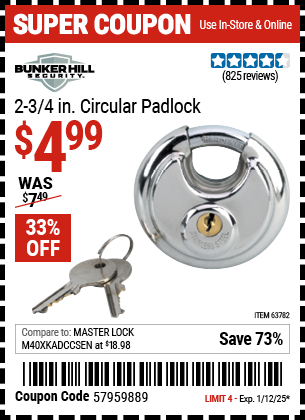 Buy the BUNKER HILL SECURITY 2-3/4 in. Circular Padlock (Item 63782) for $4.99, valid through 1/12/2025.