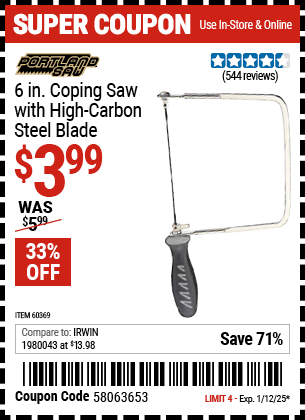 Buy the PORTLAND SAW 6 in. Coping Saw with High Carbon Steel Blade (Item 60369) for $3.99, valid through 1/12/2025.