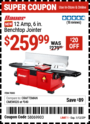 Buy the BAUER 12 Amp, 6 in. Benchtop Jointer (Item 70303) for $259.99, valid through 1/12/2025.