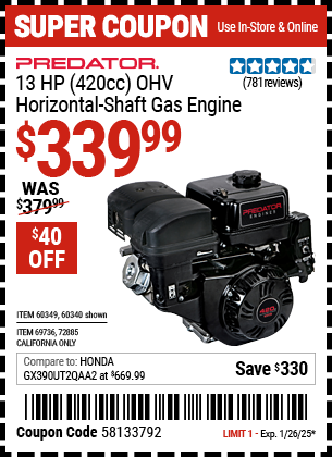 Buy the PREDATOR 13 HP (420cc) OHV Horizontal Shaft Gas Engine (Item 60340/60349/69736/72885) for $339.99, valid through 1/26/2025.