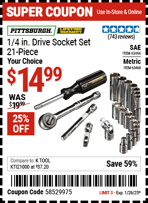 Buy the PITTSBURGH 1/4 in. Drive Socket Set, 21-Piece (Item 63460/63466) for $14.99, valid through 1/26/2025.