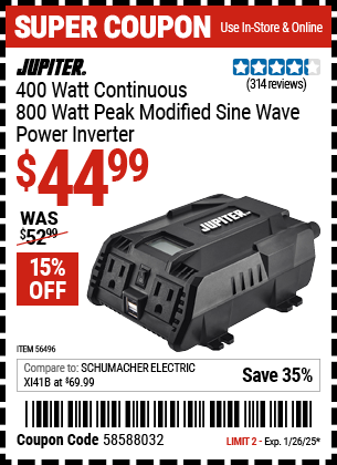 Buy the JUPITER 400 Watt Continuous/800 Watt Peak Modified Sine Wave Power Inverter (Item 56496) for $44.99, valid through 1/26/2025.