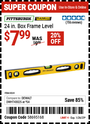 Buy the PITTSBURGH 24 in. Box Frame Level (Item 69241) for $7.99, valid through 1/26/2025.