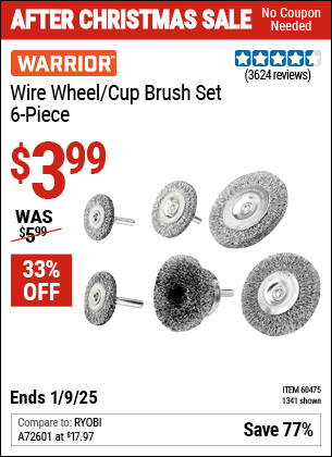 Buy the WARRIOR Wire Wheel/Cup Brush Set, 6 Piece (Item 01341/60475) for $3.99, valid through 1/9/2025.