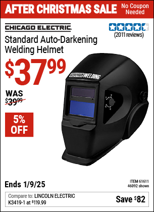 Buy the CHICAGO ELECTRIC Standard Auto-Darkening Welding Helmet (Item 46092/61611) for $37.99, valid through 1/9/2025.