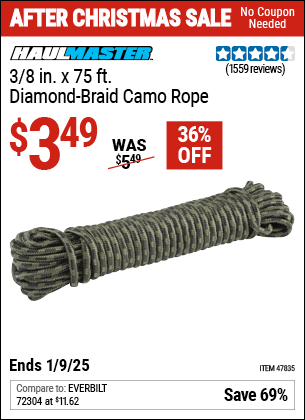 Buy the HAUL-MASTER 3/8 in. x 75 ft. Diamond Braid Camo Rope (Item 47835) for $3.49, valid through 1/9/2025.