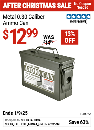 Buy the Metal 0.30 Caliber Ammo Can (Item 57767) for $12.99, valid through 1/9/2025.