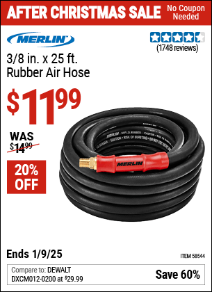 Buy the MERLIN 3/8 in. x 25 ft. Rubber Air Hose (Item 58544) for $11.99, valid through 1/9/2025.