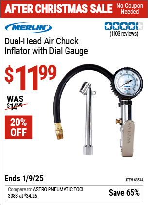 Buy the MERLIN Dual Head Air Chuck Inflator with Dial Gauge (Item 63544) for $11.99, valid through 1/9/2025.