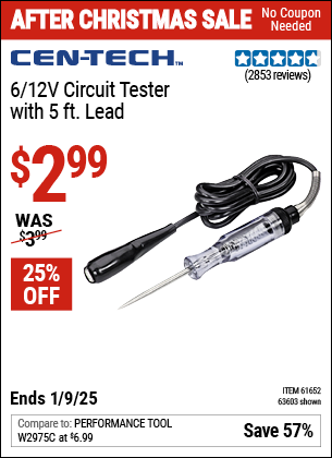 Buy the CEN-TECH 6/12V Circuit Tester with 5 ft. Lead (Item 63603/61652) for $2.99, valid through 1/9/2025.