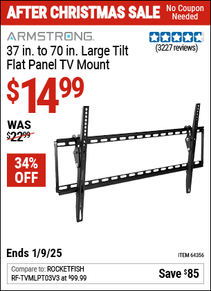 Buy the ARMSTRONG 37 in. to 70 in. Large Tilt Flat Panel TV Mount (Item 64356) for $14.99, valid through 1/9/2025.