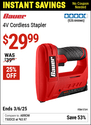 Buy the BAUER 4V Cordless Stapler (Item 57241) for $29.99, valid through 3/6/2025.