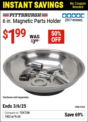 Buy the PITTSBURGH AUTOMOTIVE 6 in. Magnetic Parts Holder (Item 57464) for $1.99, valid through 3/6/2025.