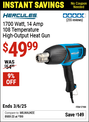 Buy the HERCULES 1700 Watt 14 Amp 108 Temperature High Output Heat Gun (Item 57988) for $49.99, valid through 3/6/2025.