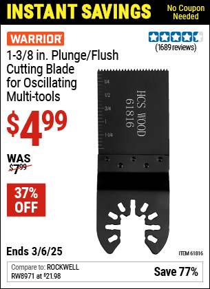 Buy the WARRIOR 1-3/8 in. Plunge/Flush Cutting Blade for Oscillating Multi-Tools (Item 61816) for $4.99, valid through 3/6/2025.