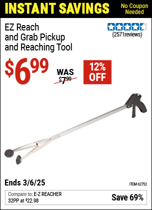 Buy the EZ Reach & Grab Pickup and Reaching Tool (Item 62752) for $6.99, valid through 3/6/2025.