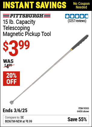 Buy the PITTSBURGH AUTOMOTIVE 15 lb. Capacity Telescoping Magnetic Pickup Tool (Item 64656/95933) for $3.99, valid through 3/6/2025.