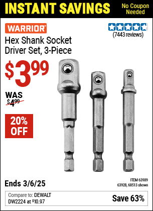 Buy the WARRIOR Hex Shank Socket Driver Set, 3-Piece (Item 68513/63909/63928) for $3.99, valid through 3/6/2025.