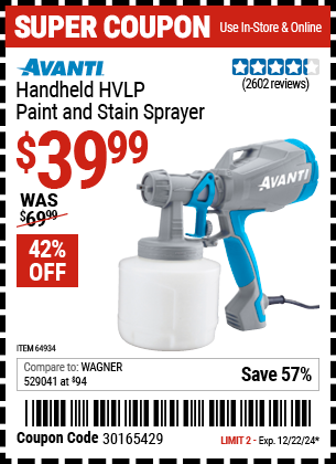 Buy the AVANTI Handheld HVLP Paint and Stain Sprayer (Item 64934) for $39.99, valid through 12/22/2024.