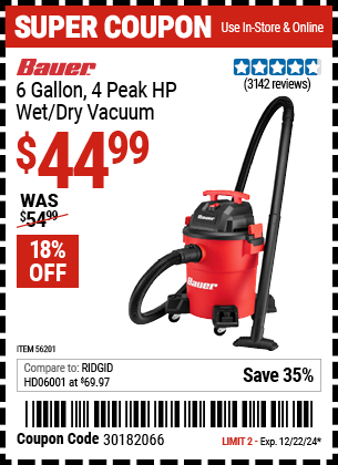 Buy the BAUER 6 Gallon, 4 Peak HP Wet/Dry Vacuum (Item 56201) for $44.99, valid through 12/22/2024.