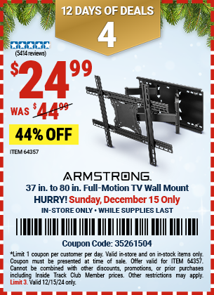 Buy the ARMSTRONG 37 in. to 80 in. Full-Motion TV Wall Mount (Item 64357) for $24.99, valid through 12/15/2024.