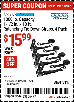 Buy the HAUL-MASTER 1000 lb. Capacity 1-1/2 in. x 10 ft. Ratcheting Tie Down Straps, 4-Pack (Item 61303) for $15.99, valid through 12/29/2024.