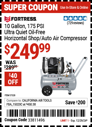 Buy the FORTRESS 10 Gallon, 175 PSI Ultra Quiet Oil-Free Horizontal Shop/Auto Air Compressor (Item 57328) for $249.99, valid through 12/29/2024.