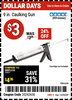 Buy the 9 in. Caulking Gun (Item 63328) for $3, valid through 12/25/2024.