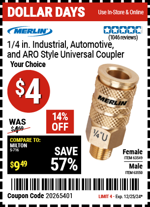 Buy the MERLIN 1/4 in. Industrial, Automotive, and ARO Style Universal Coupler (Item 63549/63550) for $4, valid through 12/25/2024.