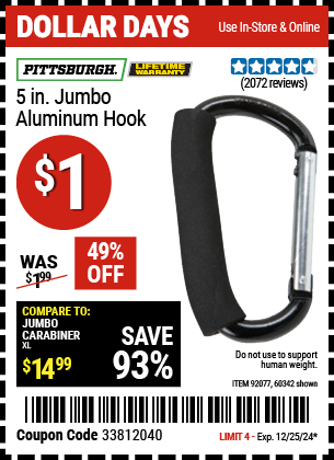 Buy the PITTSBURGH 5 in. Jumbo Aluminum Hook (Item 60342/92077) for $1, valid through 12/25/2024.