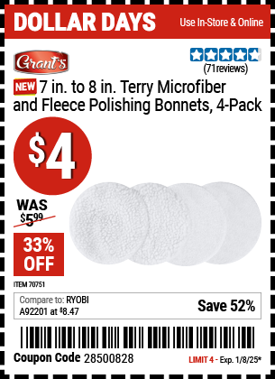 Buy the GRANT'S 7 in. to 8 in. Terry Microfiber and Fleece Polishing Bonnets, 4-Piece (Item 70751) for $4, valid through 1/8/2024.