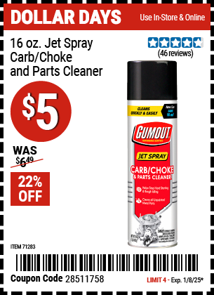 Buy the GUMOUT 16 oz. Jet Spray Carb/Choke and Parts Cleaner (Item 71283) for $5, valid through 1/8/2024.