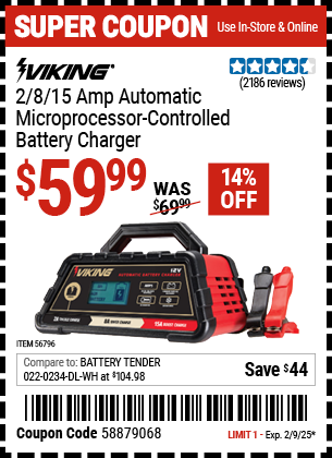 Buy the VIKING 2/8/15 Amp Automatic Microprocessor Controlled Battery Charger (Item 56796) for $59.99, valid through 2/9/2025.