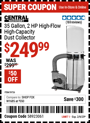 Buy the CENTRAL MACHINERY 35 Gallon, 2 HP High-Flow High-Capacity Dust Collector (Item 59726) for $249.99, valid through 2/9/2025.