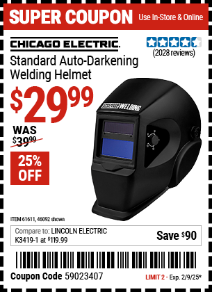 Buy the CHICAGO ELECTRIC Standard Auto-Darkening Welding Helmet (Item 46092/61611) for $29.99, valid through 2/9/2025.