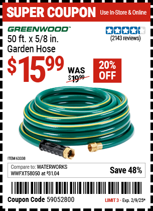 Buy the GREENWOOD 50 ft. x 5/8 in. Garden Hose (Item 63338) for $15.99, valid through 2/9/2025.