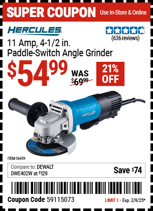 Buy the HERCULES 11 Amp, 4-1/2 in. Paddle Switch Angle Grinder (Item 56459) for $54.99, valid through 2/9/2025.