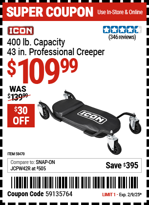 Buy the ICON 400 lb. Capacity 43 in. Professional Creeper (Item 58470) for $109.99, valid through 2/9/2025.