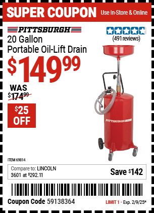 Buy the PITTSBURGH AUTOMOTIVE 20 Gallon Portable Oil Lift Drain (Item 69814) for $149.99, valid through 2/9/2025.