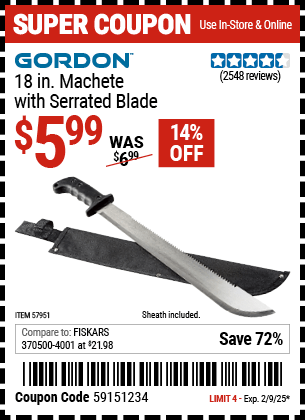 Buy the GORDON 18 in. Machete with Serrated Blade (Item 57951) for $5.99, valid through 2/9/2025.