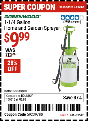 Buy the GREENWOOD 1-1/4 Gallon Home and Garden Sprayer (Item 63124/63145) for $9.99, valid through 2/9/2025.