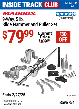 Inside Track Club members can Buy the MADDOX 9 Way 5 lb. Slide Hammer and Puller Set (Item 56505) for $79.99, valid through 2/27/2025.