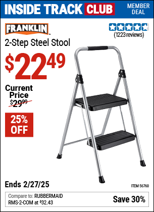 Inside Track Club members can Buy the FRANKLIN Two-Step Steel Stool (Item 56760) for $22.49, valid through 2/27/2025.