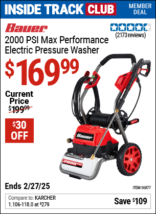 Inside Track Club members can Buy the BAUER 2000 PSI Max Performance Electric Pressure Washer (Item 56877) for $169.99, valid through 2/27/2025.