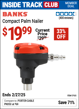 Inside Track Club members can Buy the BANKS Compact Palm Nailer (Item 57925) for $19.99, valid through 2/27/2025.